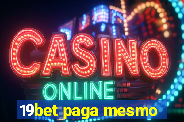 19bet paga mesmo